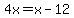 4x=x-12