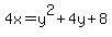 4x=y%5E2%2B4y%2B8