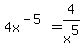 4x%5E%28-5%29=4%2Fx%5E5