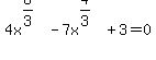 4x%5E%288%2F3%29-7x%5E%284%2F3%29%2B3=0