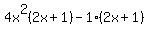 4x%5E2%282x%2B1%29-1%282x%2B1%29