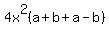 4x%5E2%28a%2Bb%2Ba-b%29