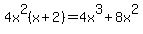 4x%5E2%28x%2B2%29=4x%5E3%2B8x%5E2
