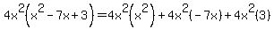 4x%5E2%28x%5E2-7x%2B3%29=4x%5E2%28x%5E2%29%2B4x%5E2%28-7x%29%2B4x%5E2%283%29