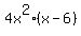 4x%5E2%2A%28x-6%29
