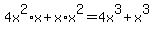 4x%5E2%2Ax%2Bx%2Ax%5E2=4x%5E3%2Bx%5E3