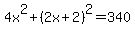 4x%5E2%2B%282x%2B2%29%5E2=340