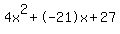 4x%5E2%2B-21x%2B27