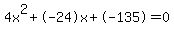 4x%5E2%2B-24x%2B-135+=+0