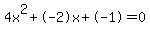 4x%5E2%2B-2x%2B-1+=+0