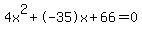 4x%5E2%2B-35x%2B66+=+0