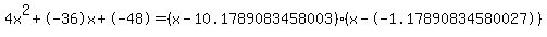 4x%5E2%2B-36x%2B-48+=+%28x-10.1789083458003%29%2A%28x--1.17890834580027%29
