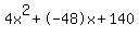 4x%5E2%2B-48x%2B140