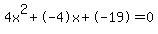 4x%5E2%2B-4x%2B-19+=+0