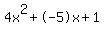 4x%5E2%2B-5x%2B1