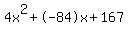4x%5E2%2B-84x%2B167
