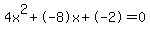 4x%5E2%2B-8x%2B-2+=+0