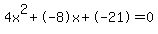 4x%5E2%2B-8x%2B-21+=+0