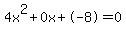 4x%5E2%2B0x%2B-8+=+0