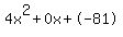 4x%5E2%2B0x%2B-81