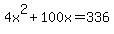 4x%5E2%2B100x+=+336