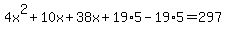4x%5E2%2B10x%2B38x%2B19%2A5-19%2A5=297