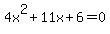 4x%5E2%2B11x%2B6=0