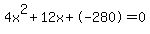 4x%5E2%2B12x%2B-280+=+0