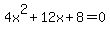 4x%5E2%2B12x%2B8=0