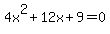 4x%5E2%2B12x%2B9=0+