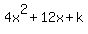 4x%5E2%2B12x%2Bk