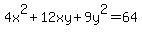 4x%5E2%2B12xy%2B9y%5E2=64