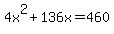 4x%5E2%2B136x=460