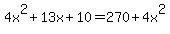 4x%5E2%2B13x%2B10=270%2B4x%5E2
