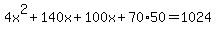 4x%5E2%2B140x%2B100x%2B70%2A50=1024