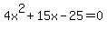 4x%5E2%2B15x-25=0
