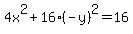 4x%5E2%2B16%28-y%29%5E2=16