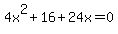 4x%5E2%2B16%2B24x=0