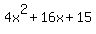 4x%5E2%2B16x%2B15