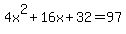 4x%5E2%2B16x%2B32=97
