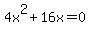 4x%5E2%2B16x=0