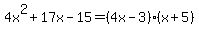 4x%5E2%2B17x-15=%284x-3%29%28x%2B5%29