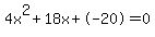 4x%5E2%2B18x%2B-20+=+0
