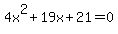 4x%5E2%2B19x%2B21=0