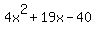 4x%5E2%2B19x-40