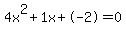 4x%5E2%2B1x%2B-2+=+0