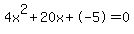 4x%5E2%2B20x%2B-5+=+0