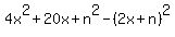 4x%5E2%2B20x%2Bn%5E2-%282x%2Bn%29%5E2