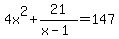 4x%5E2%2B21%2F%28x-1%29=147