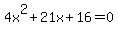 4x%5E2%2B21x%2B16=0